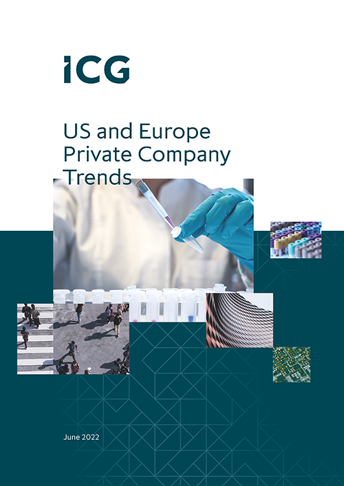 US and Europe Private Company Trends report - ICG - June 2022